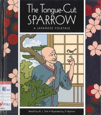 The Tongue-Cut Sparrow: A Lesson on Greed and Compassion Disguised as a Folktale?